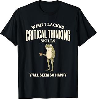 Wish Lacked Critical Thinking Skills Y'All Seem Happy Unisex T-shirt, Sweatshirt, Hoodie (1)