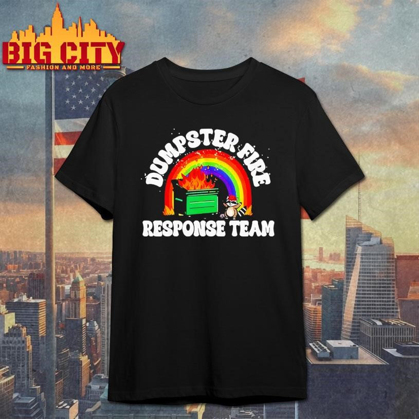 dumpster fire response team shirt