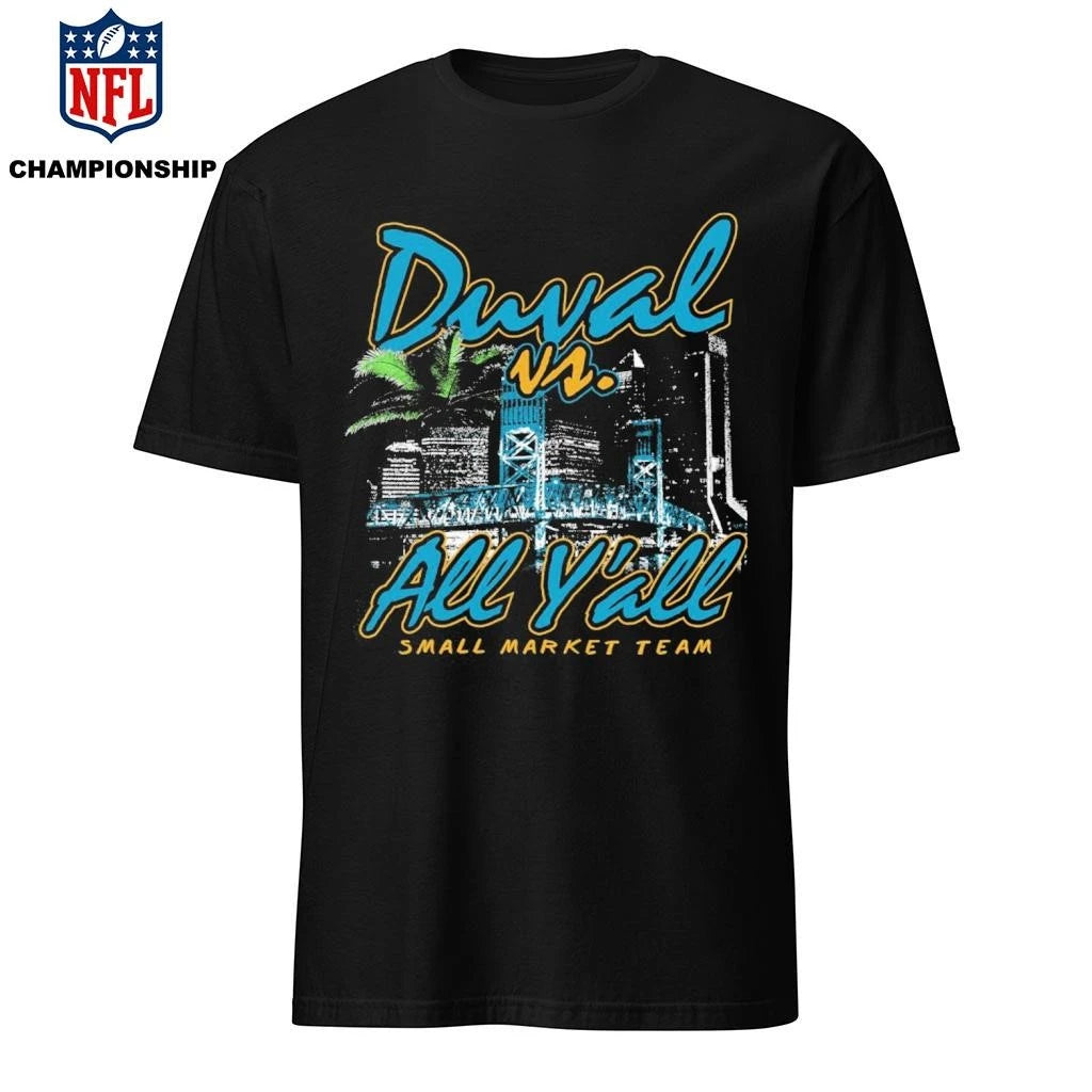 Duval vs All Yall Y’all Small Market Team Shirt