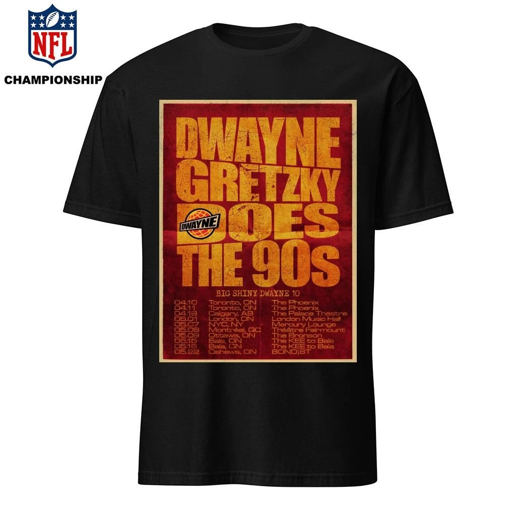 Dwayne Gretzky The 90s Show Big Shiny Dwayne Canada &amp; US 2026 Poster Shirt