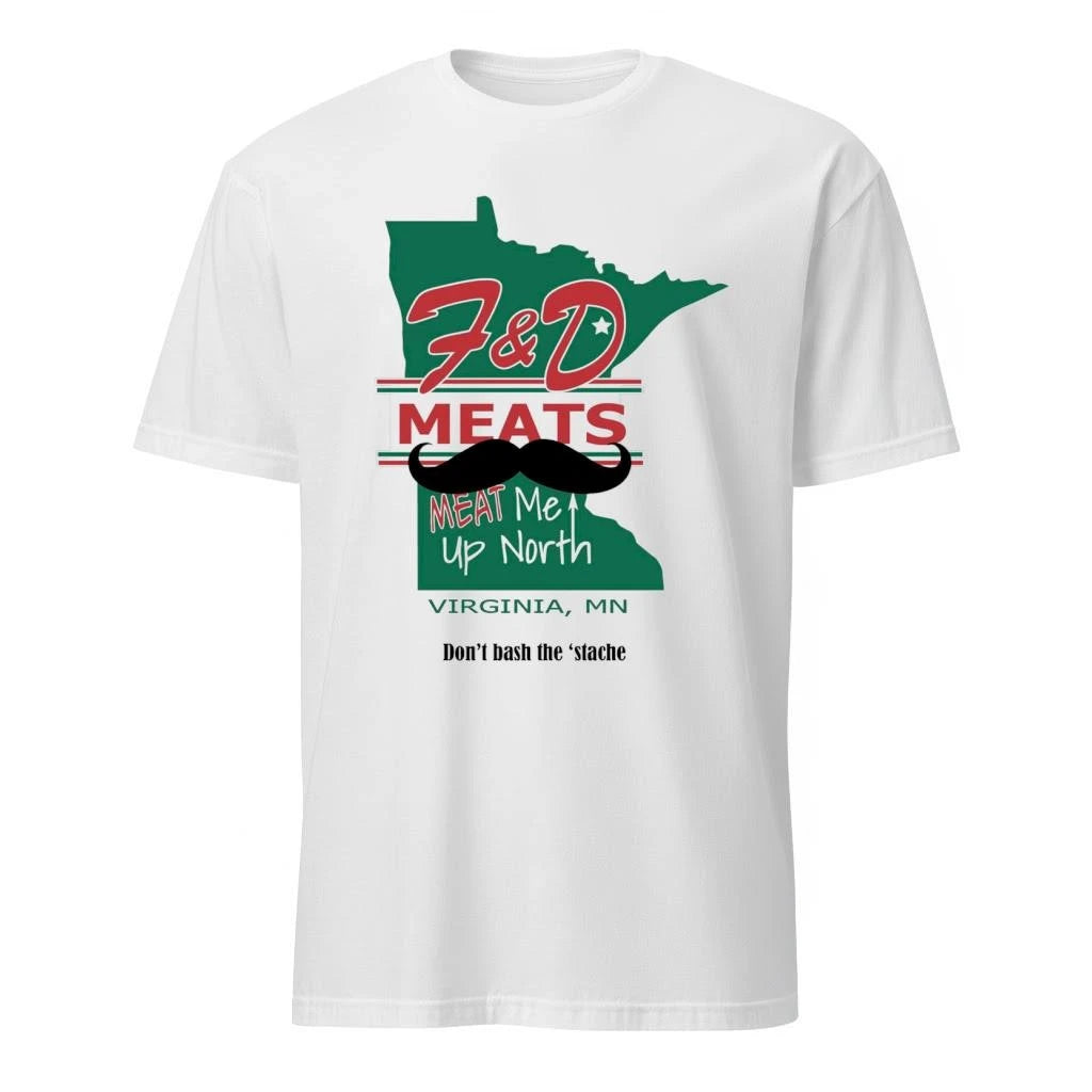 F&amp;D Meats Meat Me Up North Virginia MN Shirt