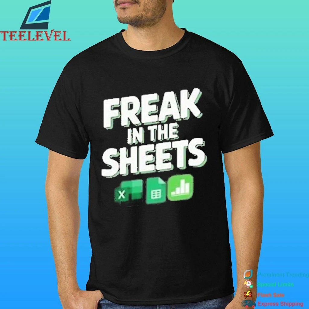 Freak In The Sheets Excel Shirt