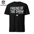 Friend of the Show Day 1 Shirt
