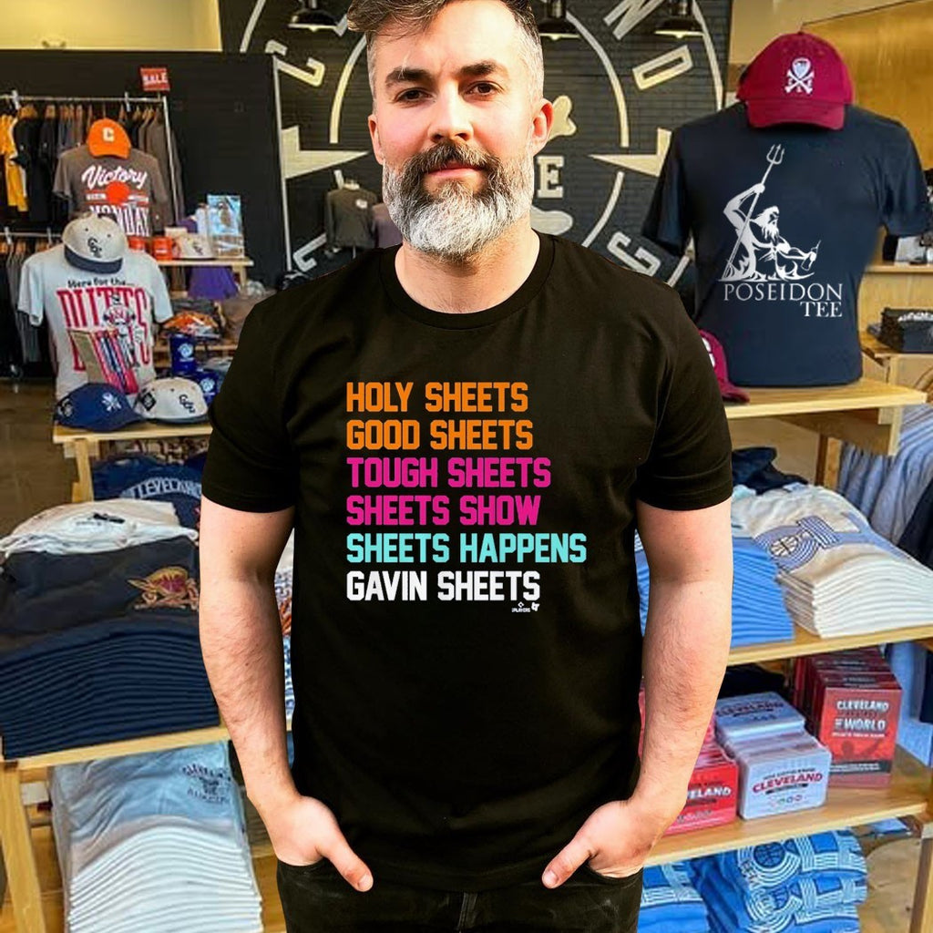 Gavin Sheets Holy Sheets Good Sheets Tough Sheets Sheets Show Sheets Happens Sheets List T-shirt