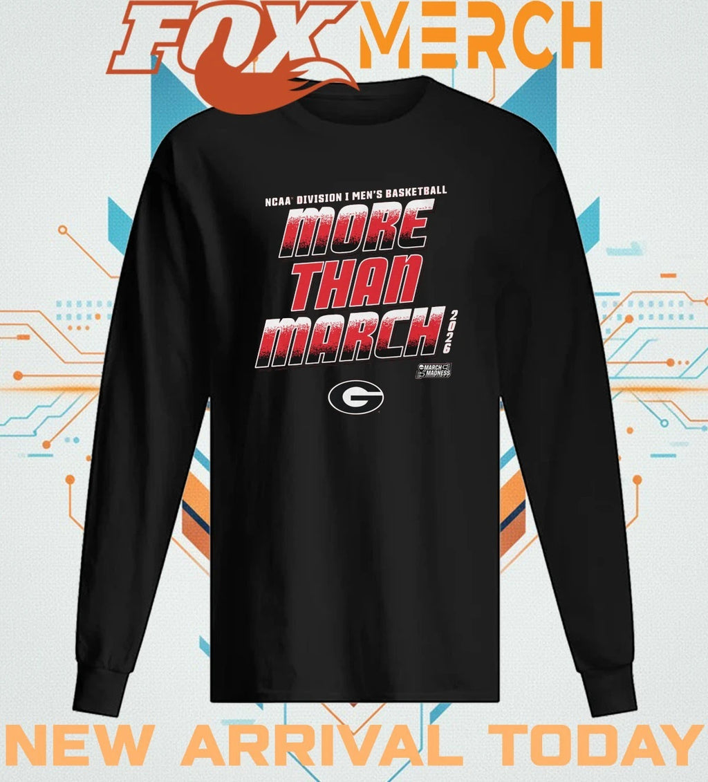 Georgia Bulldogs 2026 NCAA Division I Men’s Basketball More Than March Madness t-shirt