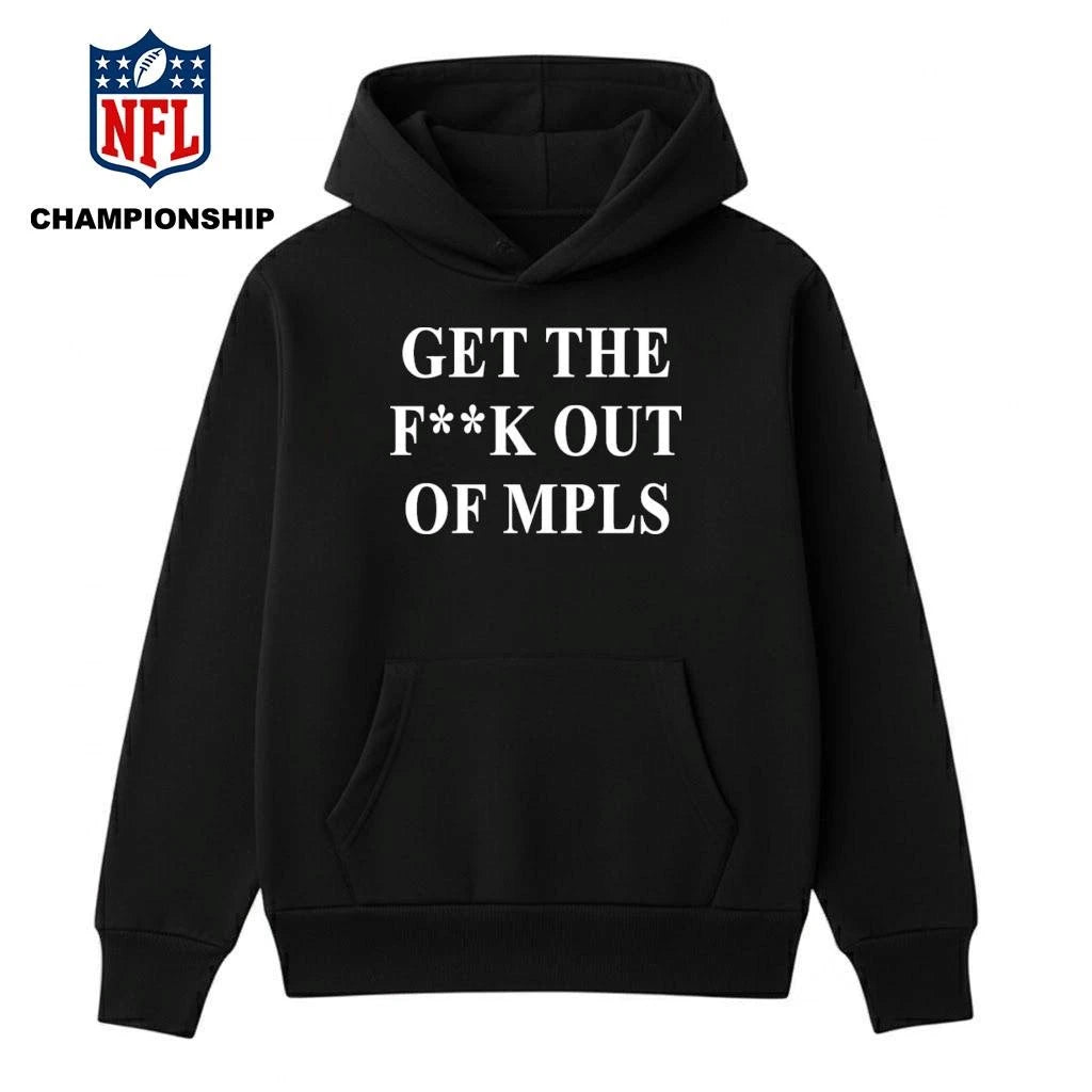 Get The F ck Out Mpls Shirt