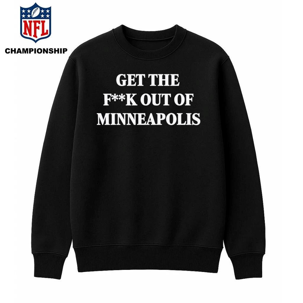 Get The Fuck Out of Minneapolis Shirt