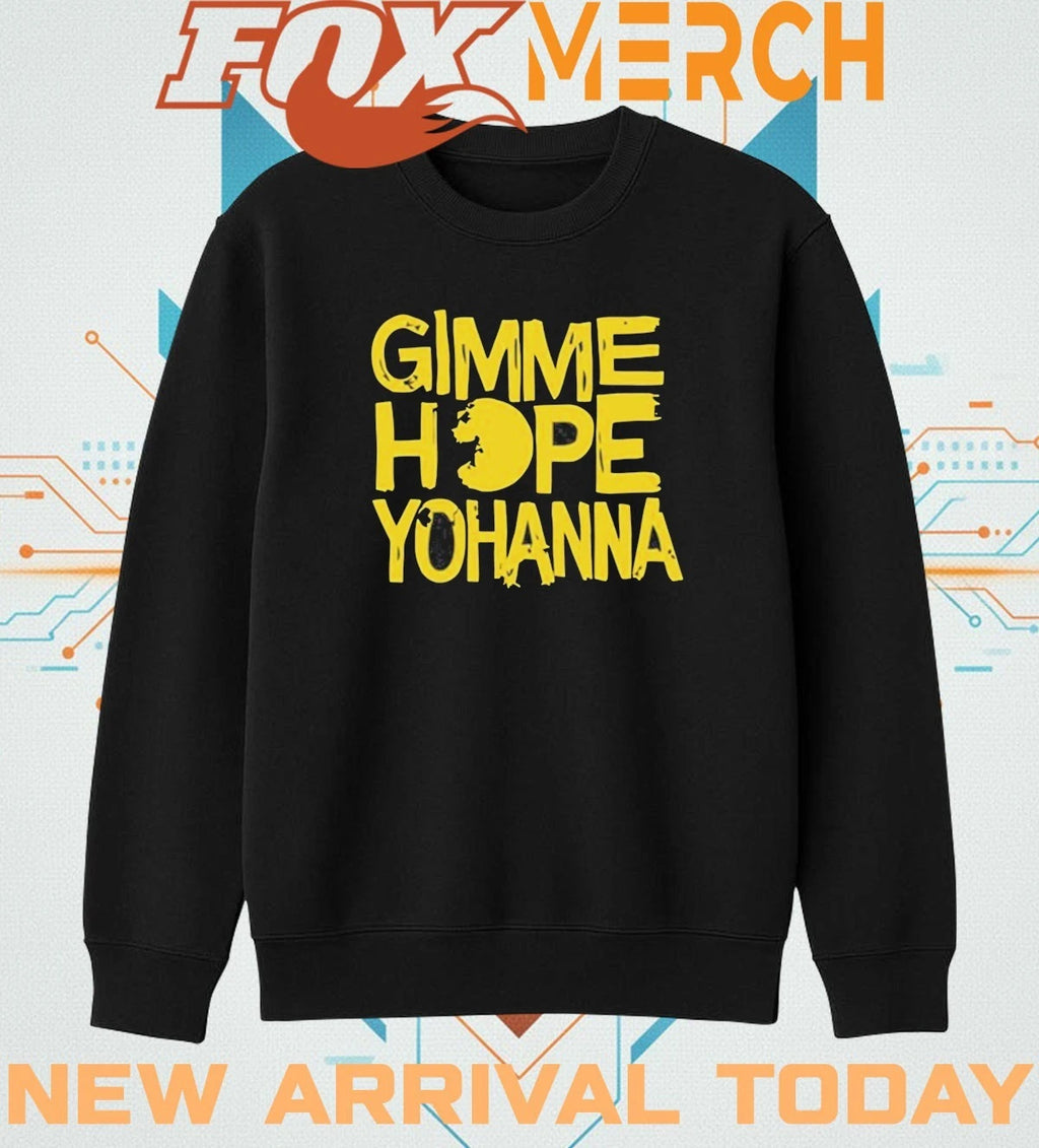 Gimme hope yohanna t-shirt