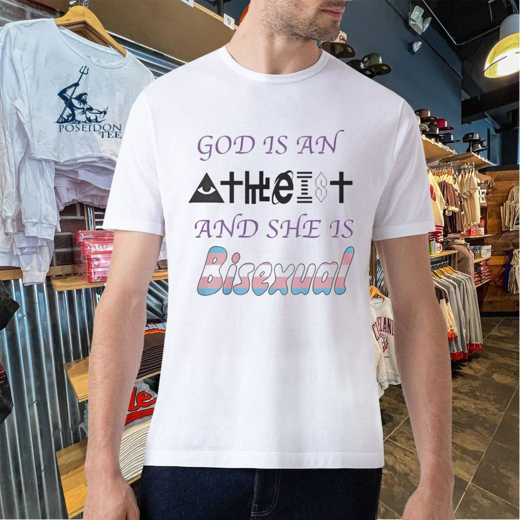 God Is An Atheist And She Is Bisexual T-shirt