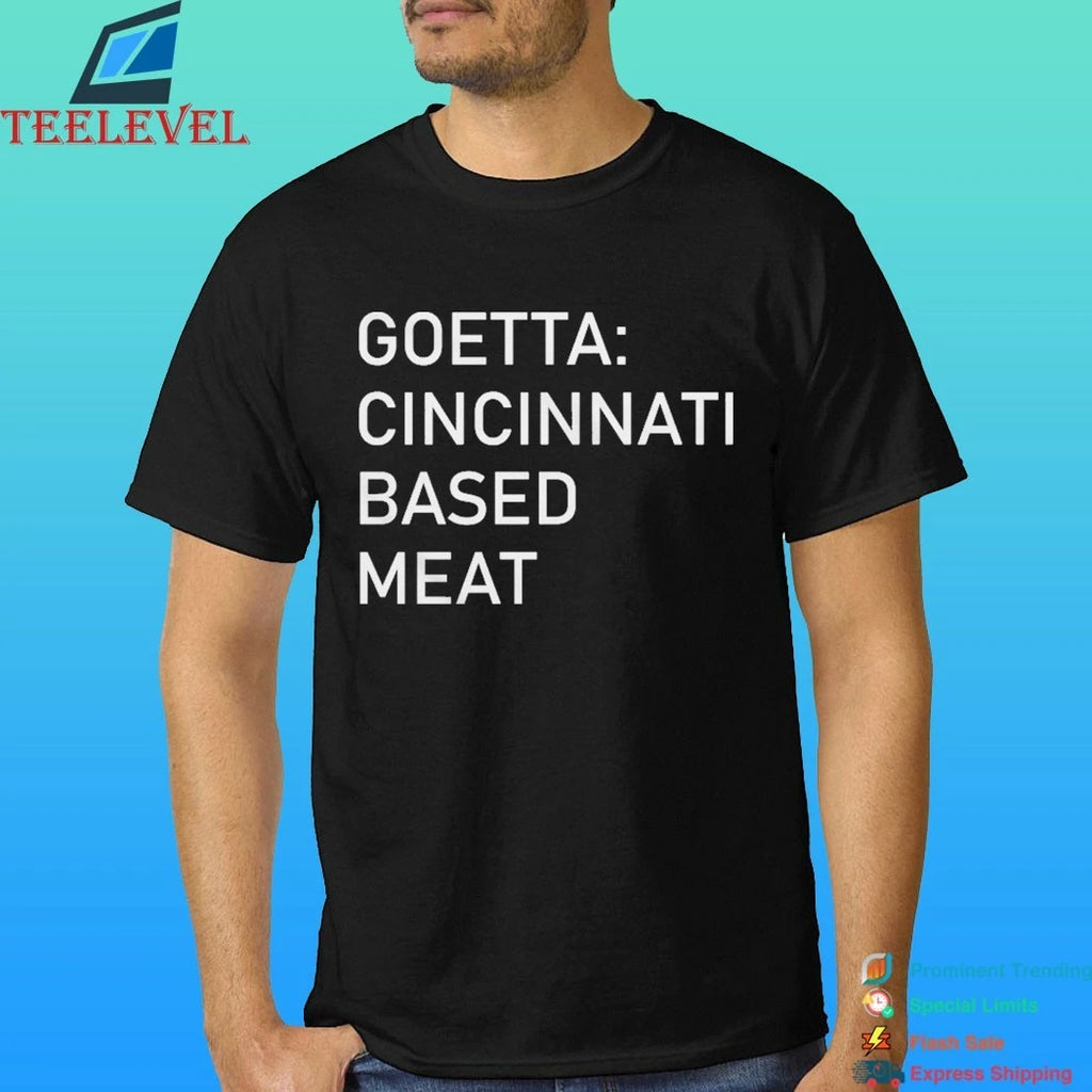 Goetta Cincinnati Based Meat Shirt