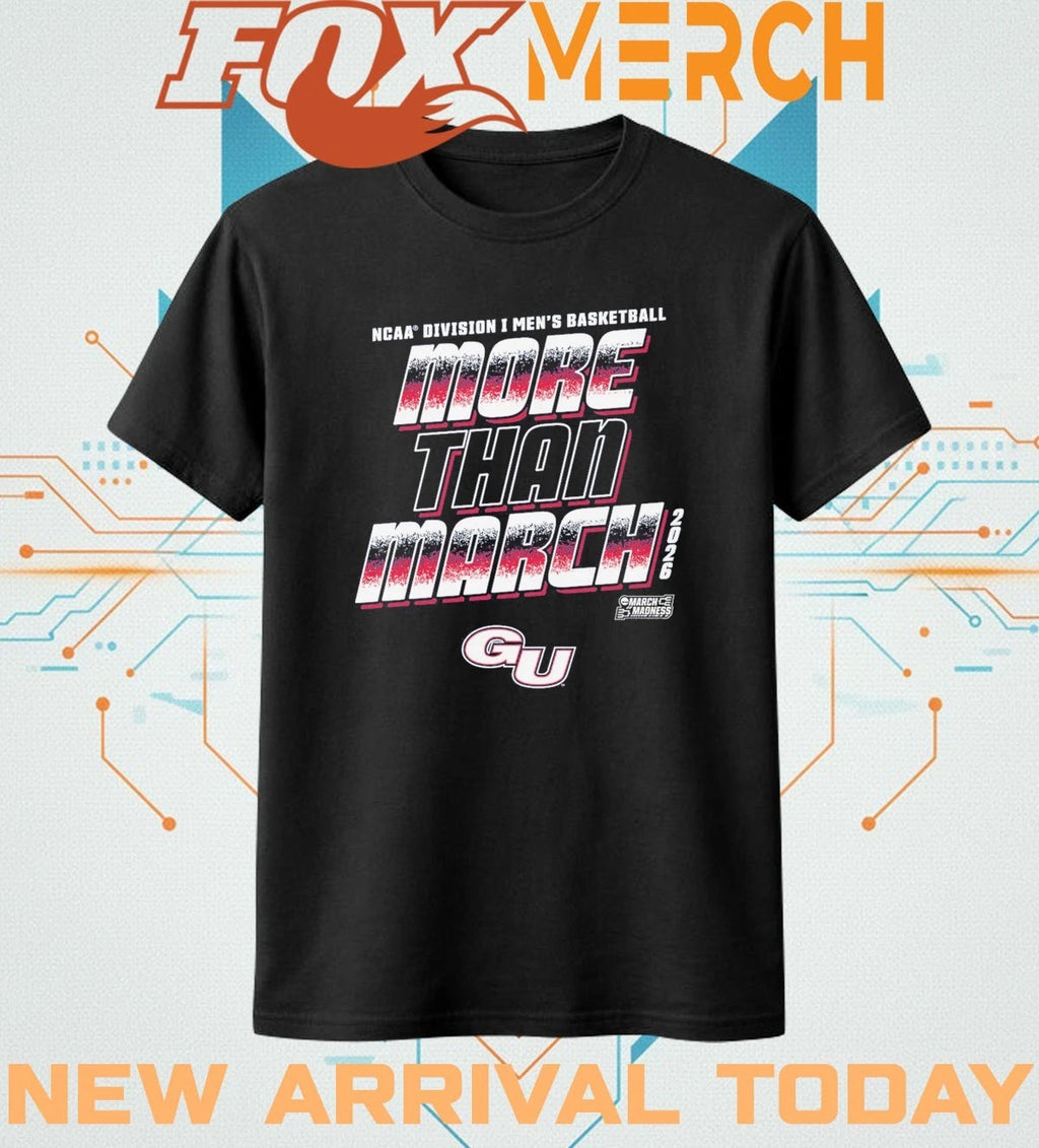 Gonzaga Bulldogs 2026 NCAA Division I Men’s Basketball More Than March Madness t-shirt