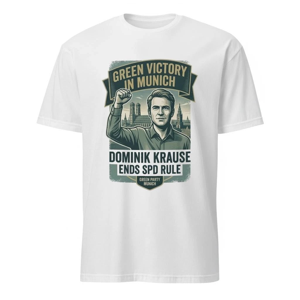 Green Victory In Munich Dominik krause Ends Spd Rule Green Party Munich Shirt