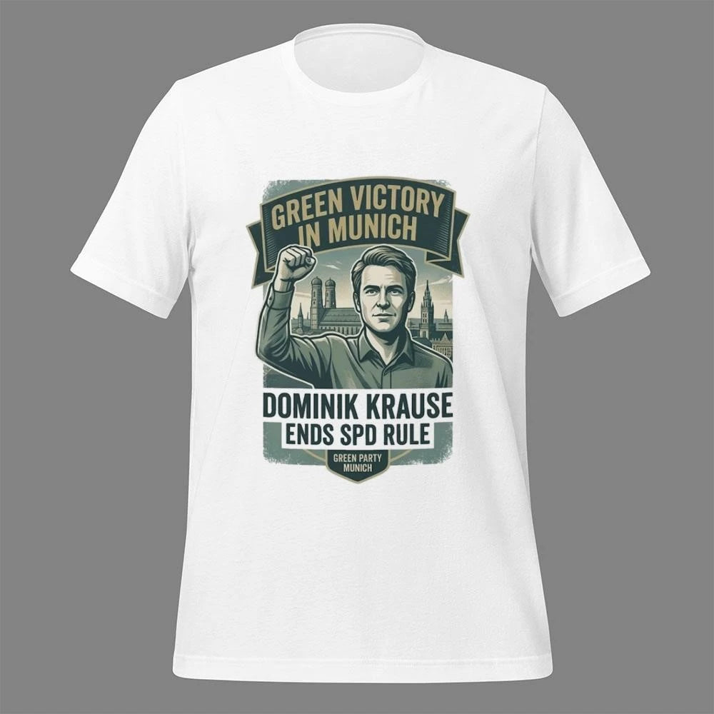 Green Victory In Munich Dominik krause Ends Spd Rule Green Party Munich Shirt