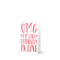 OMG I'm Like Literally In Love Greeting Card