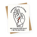 Congratulations On Your Blood Pact With Satan Greeting Card