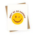 Don't Be An Asshole Winking Smiley Greeting Card