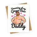 Dreaming of my Ginger Bear Daddy Greeting Card