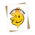 Everything Is Fine Melting Smiley Greeting Card