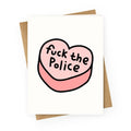 Fuck The Police Conversation Heart  Greeting Card