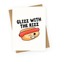 Glizz with the Rizz Greeting Card