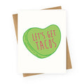 Let's Get Tacos Conversation Heart Greeting Card