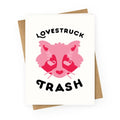 Lovestruck Trash Greeting Card