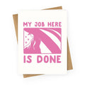 My Job Here is Done - Tuxedo Mask Greeting Card