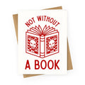 Not Without a Book Greeting Card