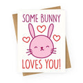 Some Bunny Loves You Greeting Card