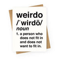 Weirdo Definition Greeting Card
