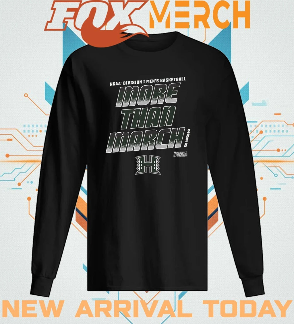 Hawaii Rainbow 2026 NCAA Division I Men’s Basketball More Than March Madness t-shirt