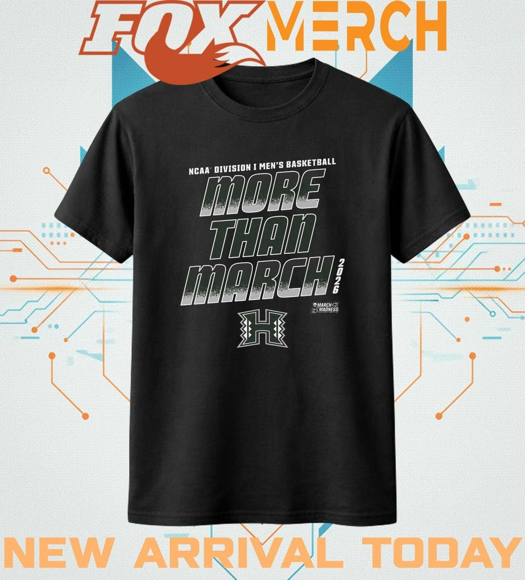 Hawaii Rainbow 2026 NCAA Division I Men’s Basketball More Than March Madness t-shirt