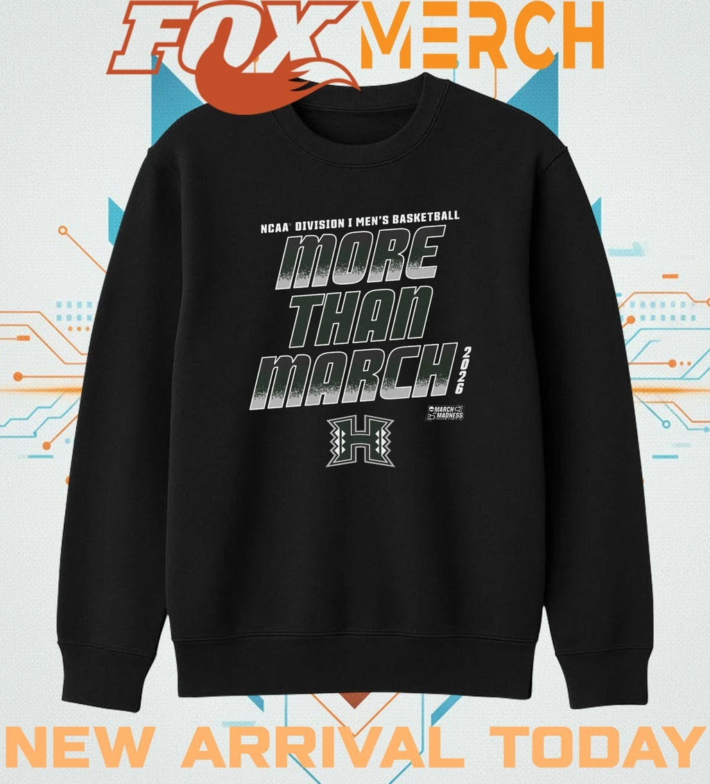 Hawaii Rainbow 2026 NCAA Division I Men’s Basketball More Than March Madness t-shirt