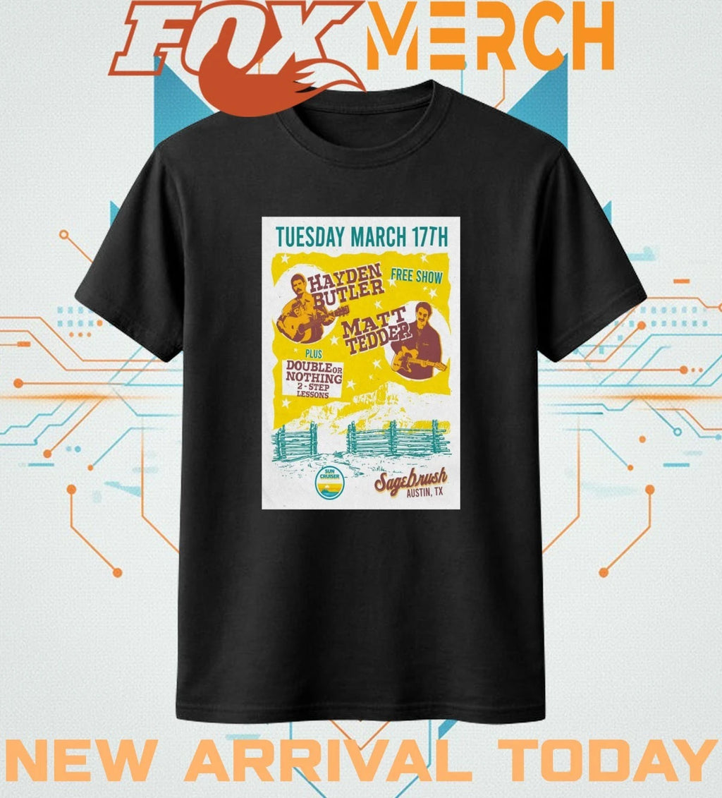 Hayden Butler With Matt Tedder Austin TX On march 17 2026 poster t-shirt