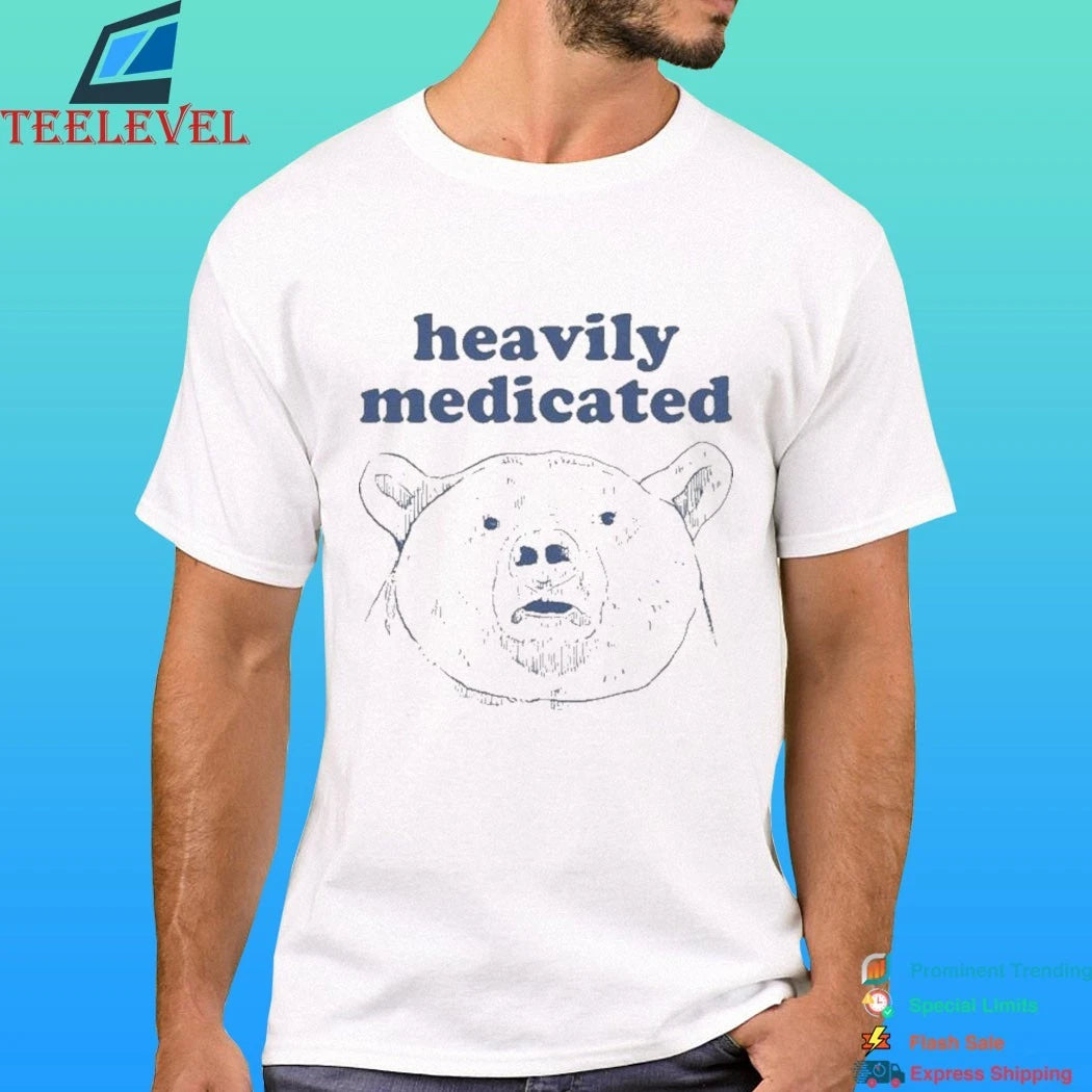 Heavily Medicated Bear Shirt