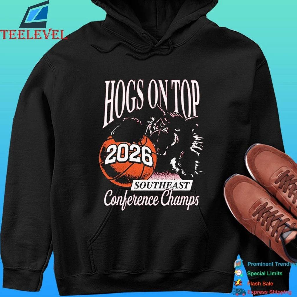 Hogs On Top 2026 Southeast Conference Champs Shirt