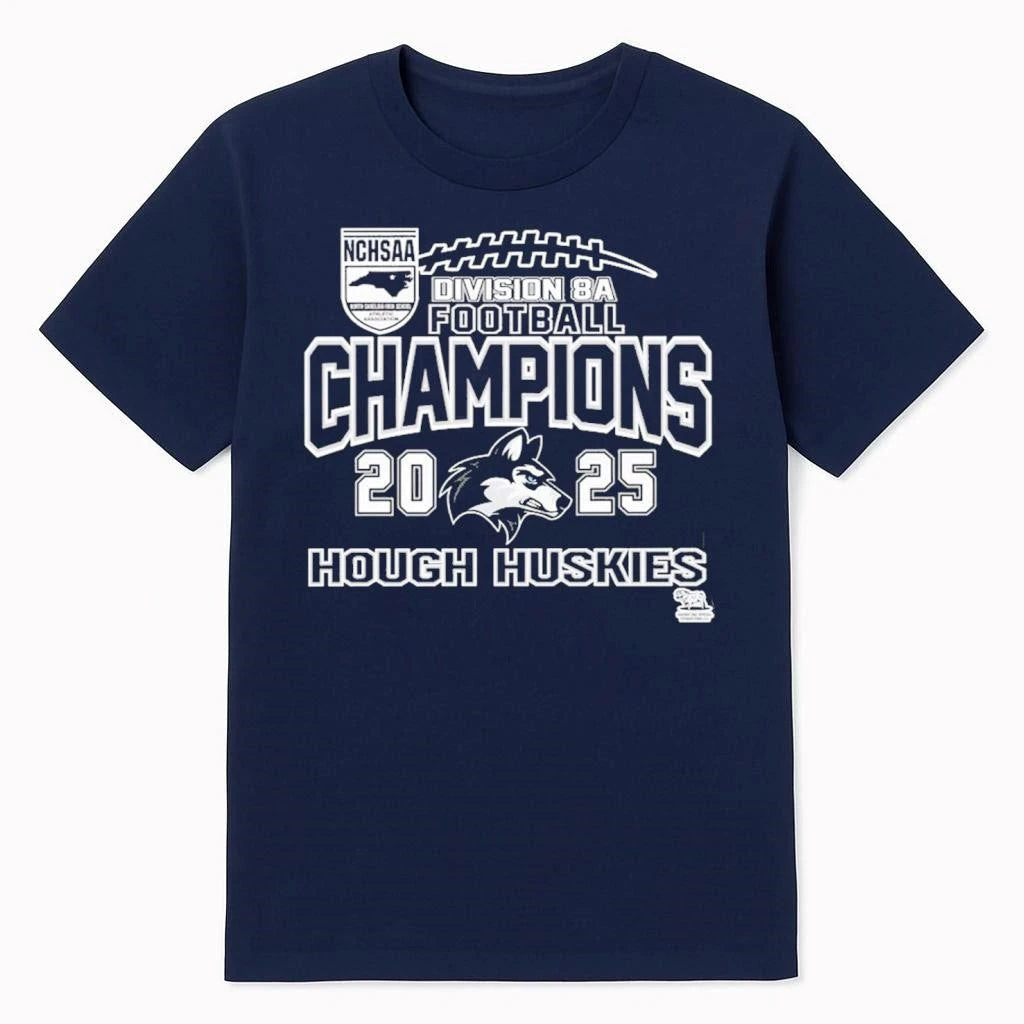 Hough Huskies 2025 NCHSAA Division 8A Football Champions Shirt