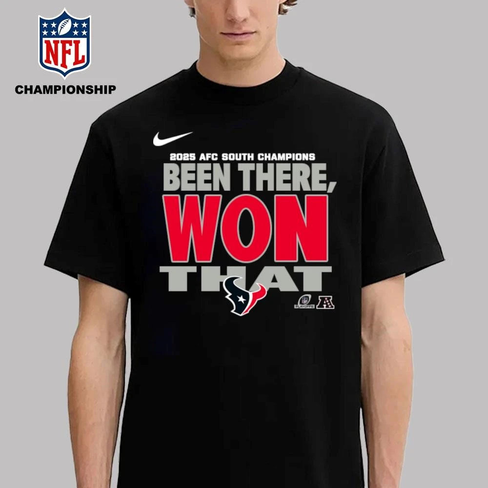 Houston Texans 2025 AFC South Champions Been There Won That Shirt