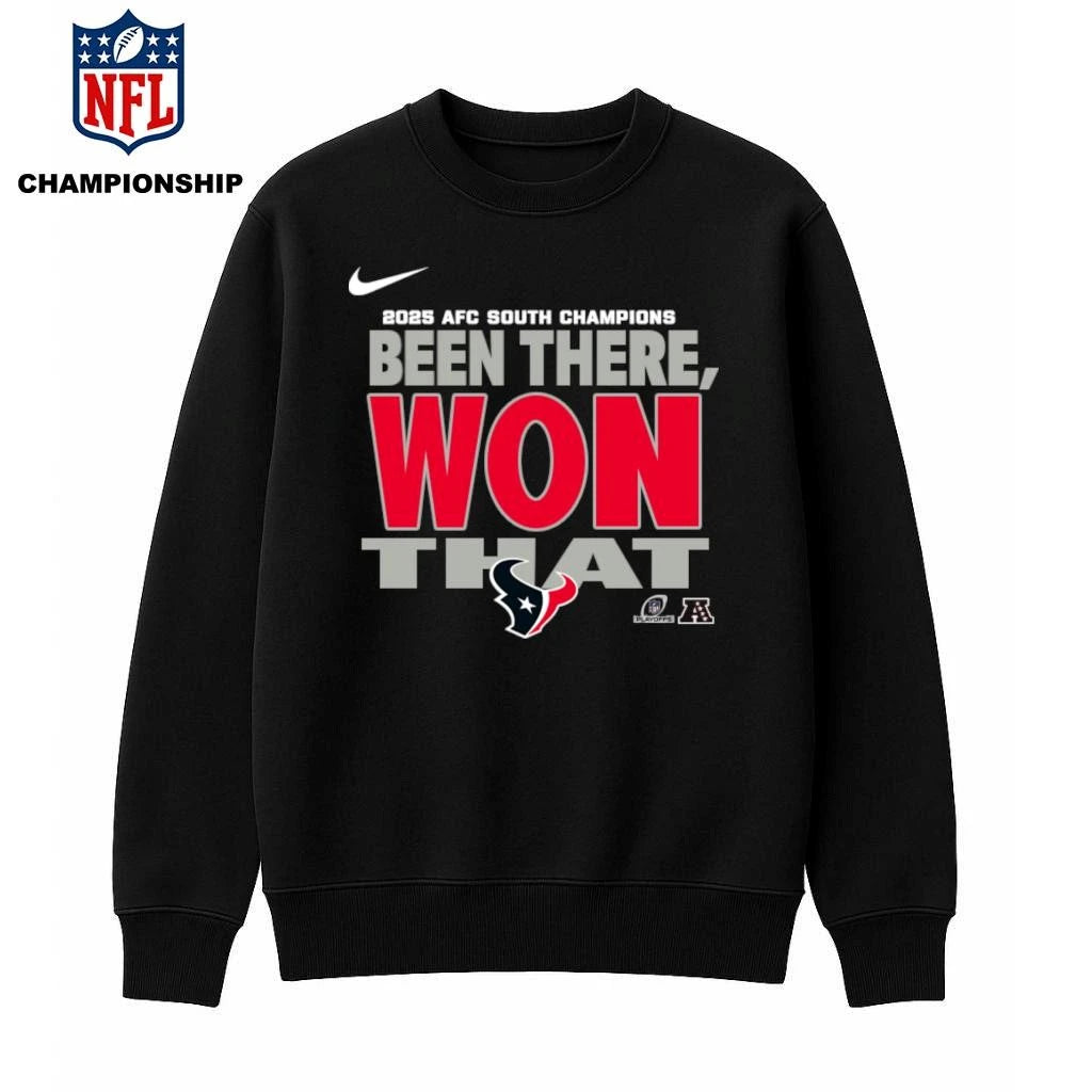 Houston Texans 2025 AFC South Champions Been There Won That Shirt