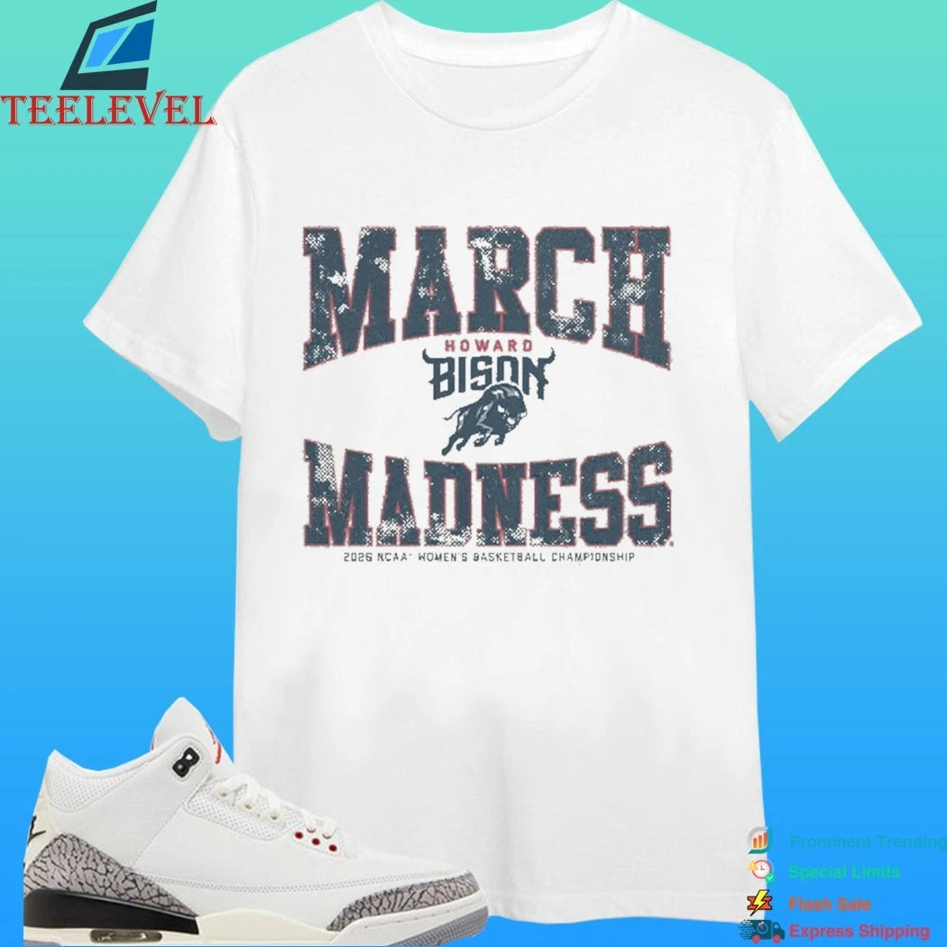Howard Bison Wbb 2026 March Madness Shirt