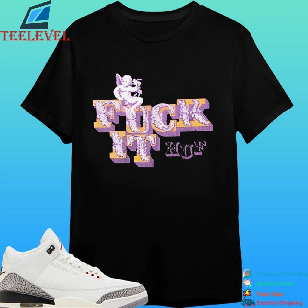 Huf Fuck It Divine Shirt