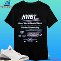 Hwbt Call Out Boys Hard Work Beats Talent Parts &amp; Servicing Shirt