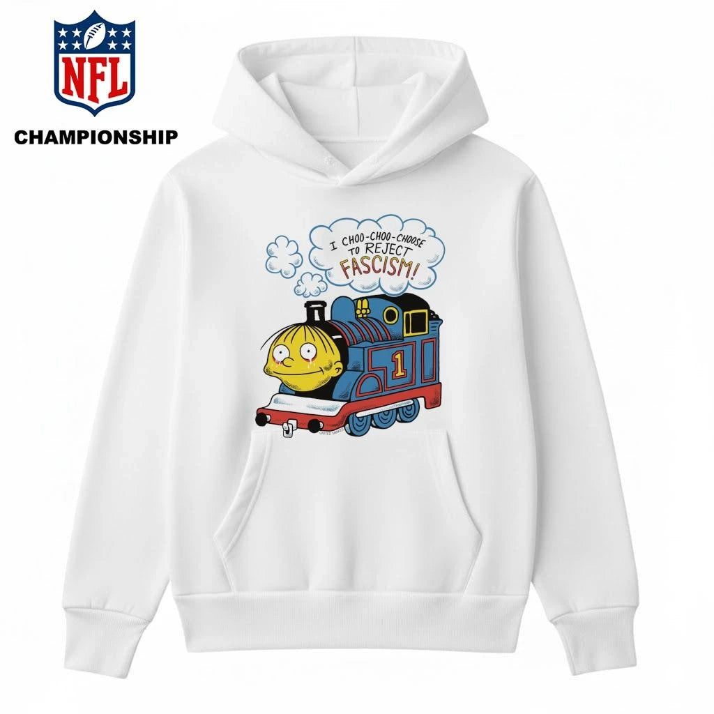 I Choo-Choo-Choose To Reject Fascism Ralph Wiggum Shirt