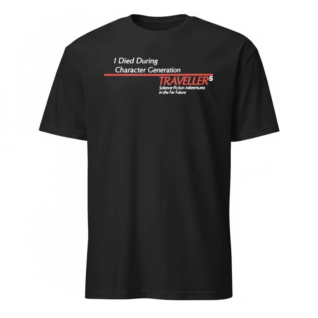 I Died During Character Generation Traveller 5 Shirt