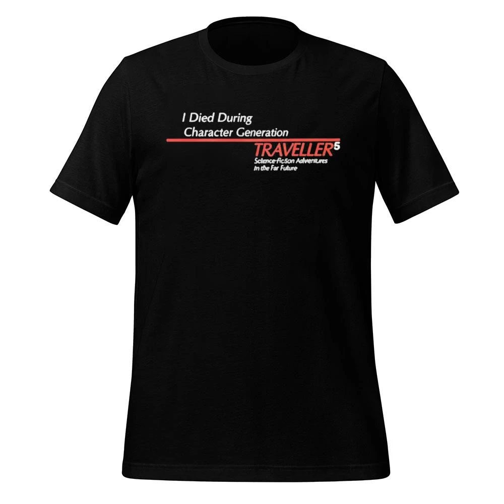 I Died During Character Generation Traveller 5 Shirt
