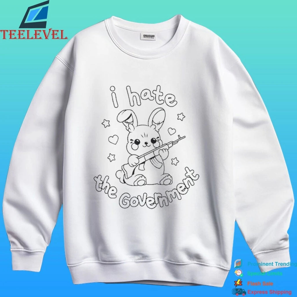 I Hate The Government Bunny Shirt