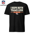 I Hope Both Teams Lose Go Broncos 2026 Shirt