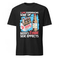 I Love Experiencing Some Of Beer’s Famous Side Effects Shirt
