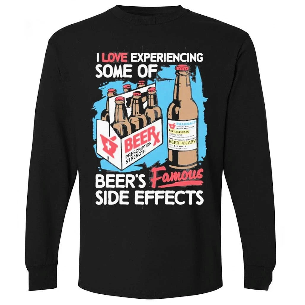 I Love Experiencing Some Of Beer’s Famous Side Effects Shirt