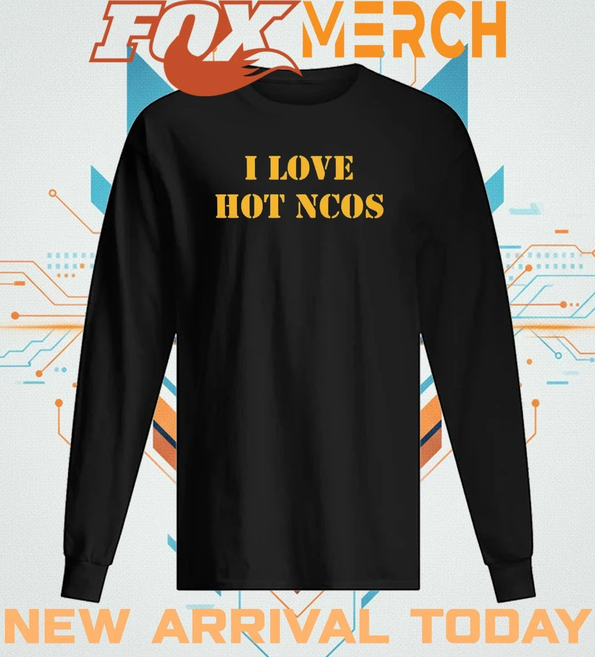 I love hot ncos t-shirt